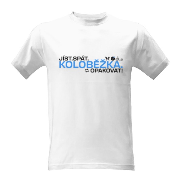 Tričko s potiskem Jíst. Spát. Koloběžka. Opakovat! - pro koloběžkáře